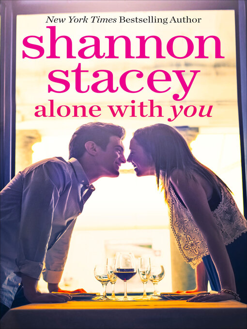 Title details for Alone with You by Shannon Stacey - Wait list
